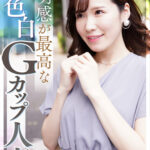 透明感が最高な色白Gカップ人妻 照れ屋なのにドスケベ